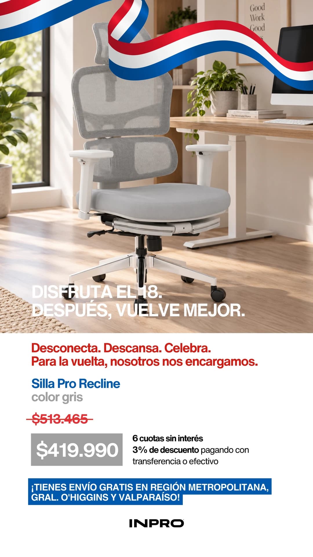 Fiestas Patrias: disfruta el 18, después vuelve mejor. Silla Pro Recline gris, $419.990. 6 cuotas sin interés y 3% de descuento por transferencia o efectivo. Envío gratis en Región Metropolitana, O'Higgins y Valparaíso.